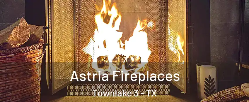 Astria Fireplaces Townlake 3 - TX