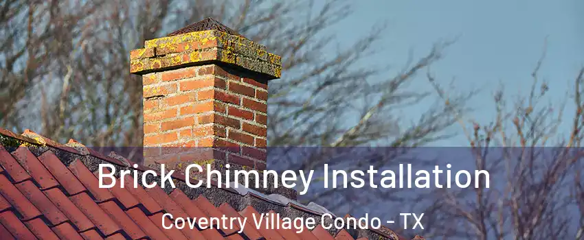 Brick Chimney Installation Coventry Village Condo - TX