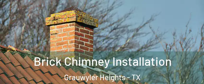 Brick Chimney Installation Grauwyler Heights - TX