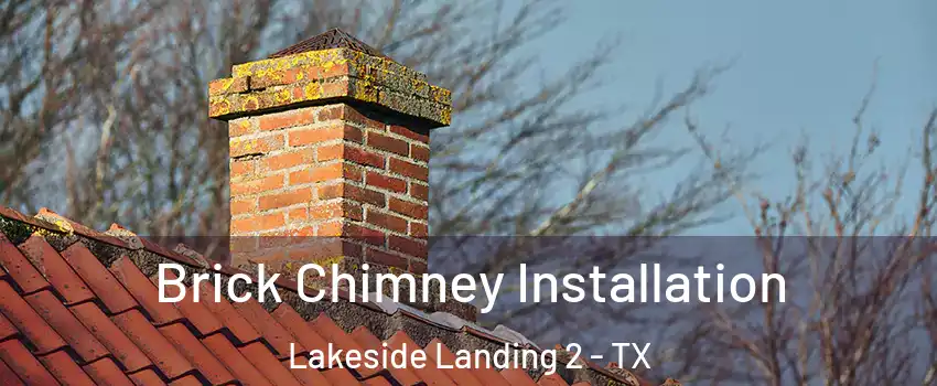 Brick Chimney Installation Lakeside Landing 2 - TX