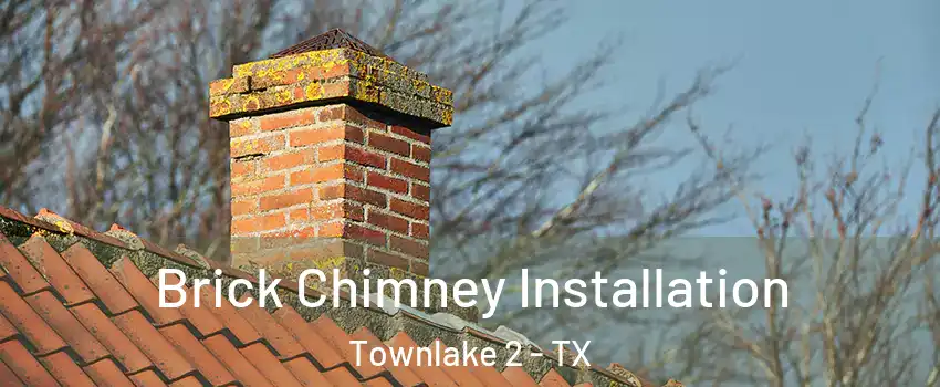 Brick Chimney Installation Townlake 2 - TX