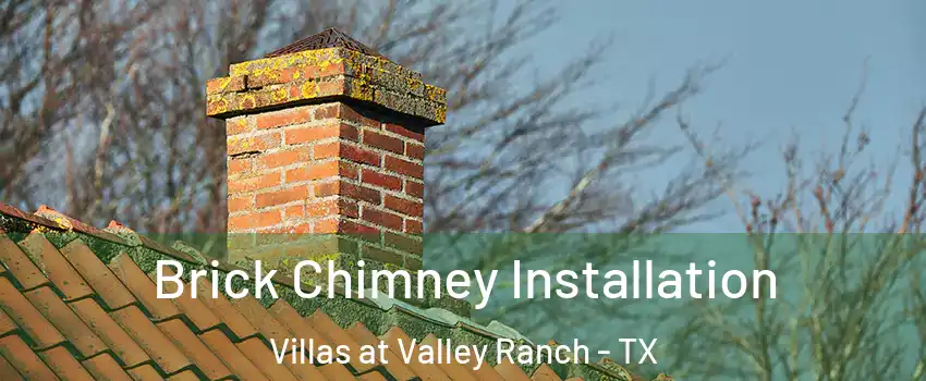 Brick Chimney Installation Villas at Valley Ranch - TX