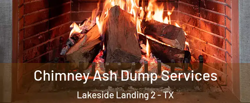 Chimney Ash Dump Services Lakeside Landing 2 - TX