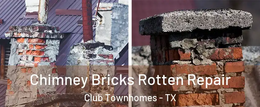 Chimney Bricks Rotten Repair Club Townhomes - TX