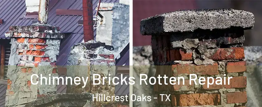 Chimney Bricks Rotten Repair Hillcrest Oaks - TX