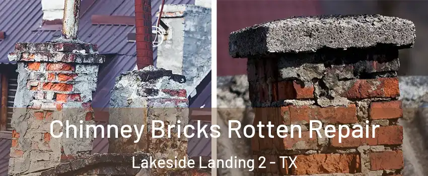 Chimney Bricks Rotten Repair Lakeside Landing 2 - TX