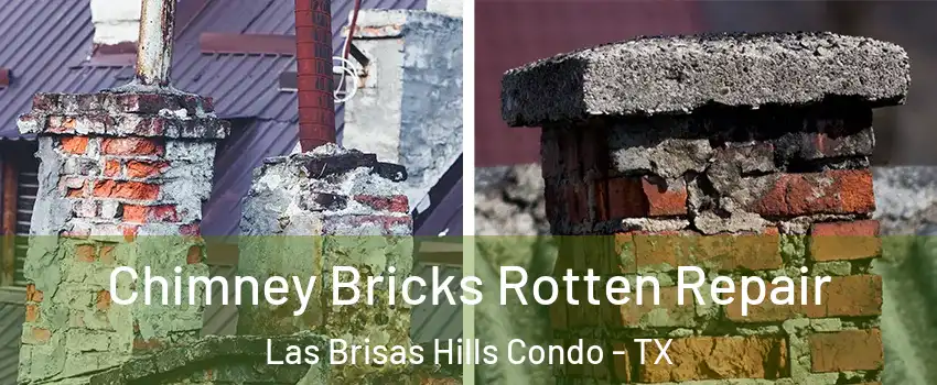 Chimney Bricks Rotten Repair Las Brisas Hills Condo - TX