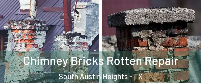 Chimney Bricks Rotten Repair South Austin Heights - TX