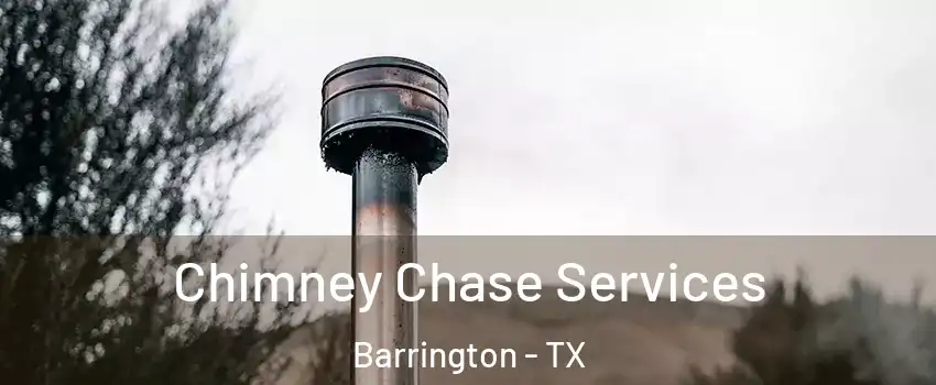 Chimney Chase Services Barrington - TX