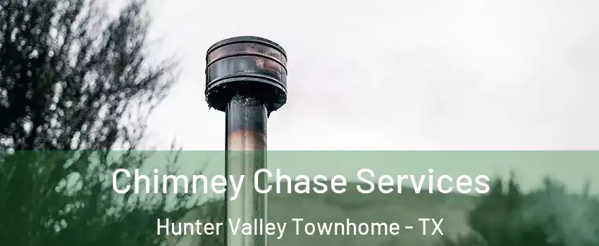 Chimney Chase Services Hunter Valley Townhome - TX