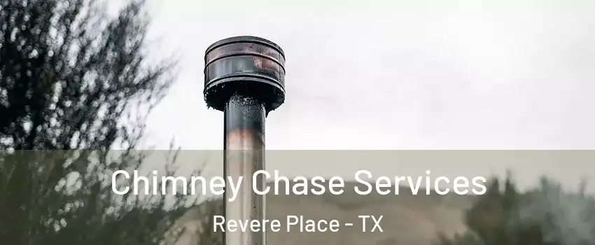 Chimney Chase Services Revere Place - TX