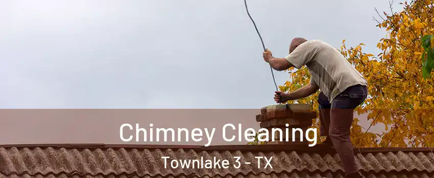 Chimney Cleaning Townlake 3 - TX