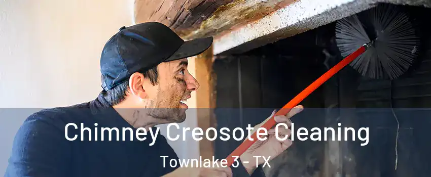 Chimney Creosote Cleaning Townlake 3 - TX