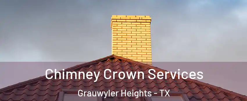 Chimney Crown Services Grauwyler Heights - TX