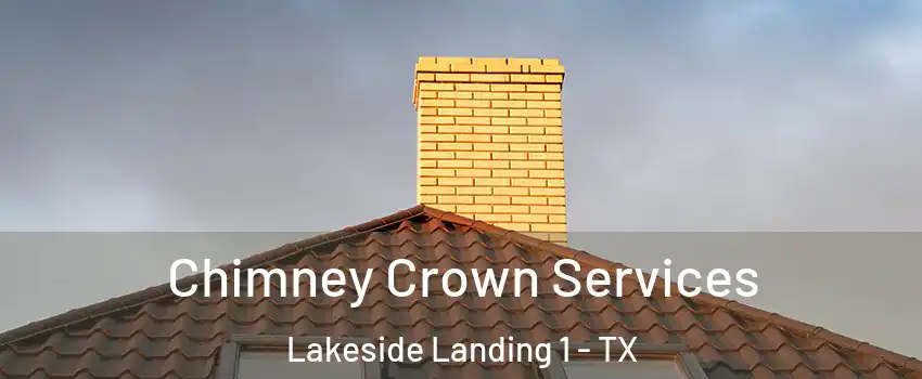 Chimney Crown Services Lakeside Landing 1 - TX