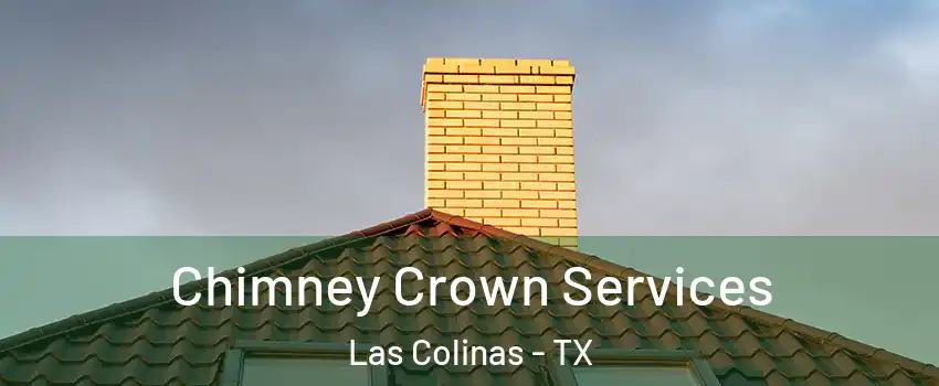Chimney Crown Services Las Colinas - TX