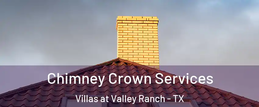 Chimney Crown Services Villas at Valley Ranch - TX