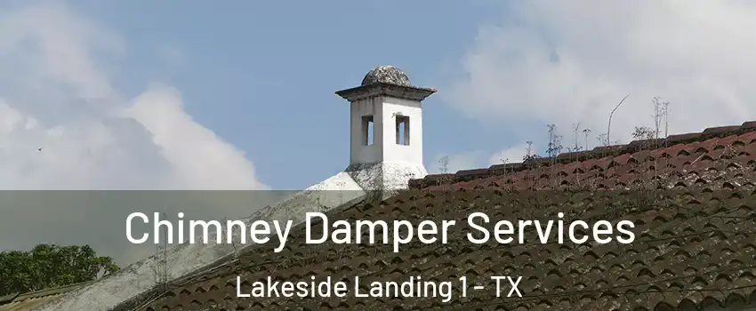 Chimney Damper Services Lakeside Landing 1 - TX