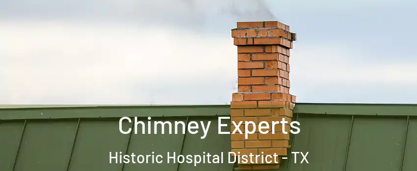 Chimney Experts Historic Hospital District - TX
