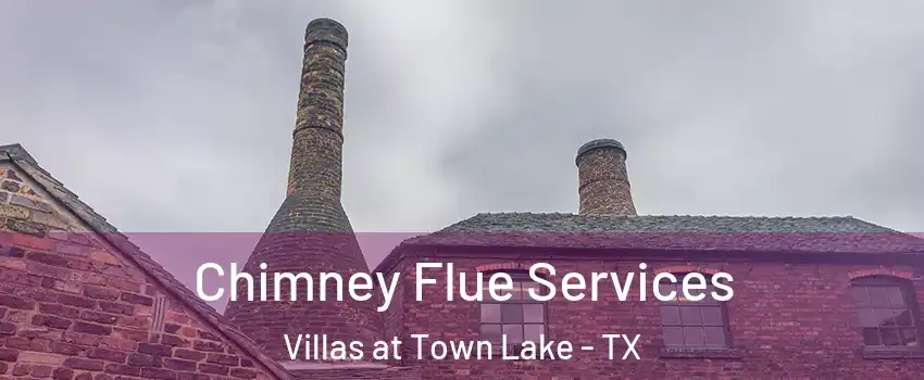 Chimney Flue Services Villas at Town Lake - TX