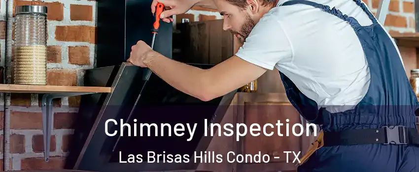 Chimney Inspection Las Brisas Hills Condo - TX