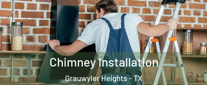 Chimney Installation Grauwyler Heights - TX