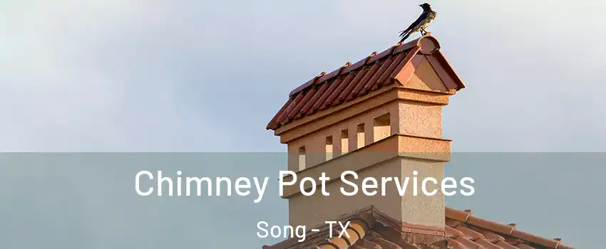 Chimney Pot Services Song - TX