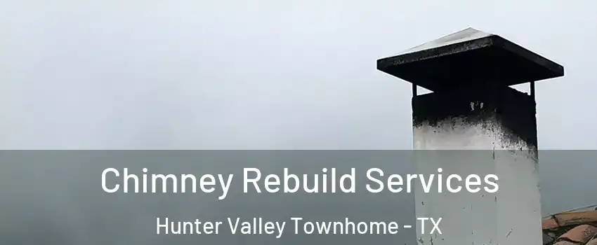 Chimney Rebuild Services Hunter Valley Townhome - TX