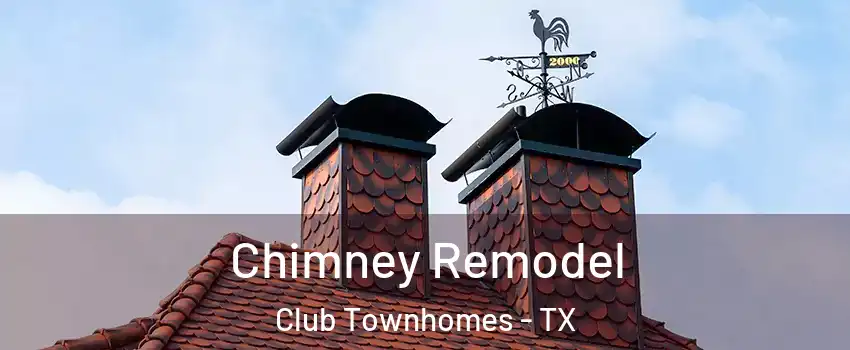 Chimney Remodel Club Townhomes - TX