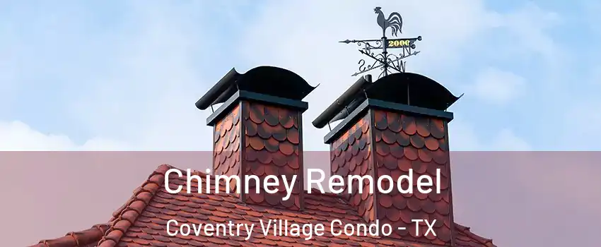 Chimney Remodel Coventry Village Condo - TX
