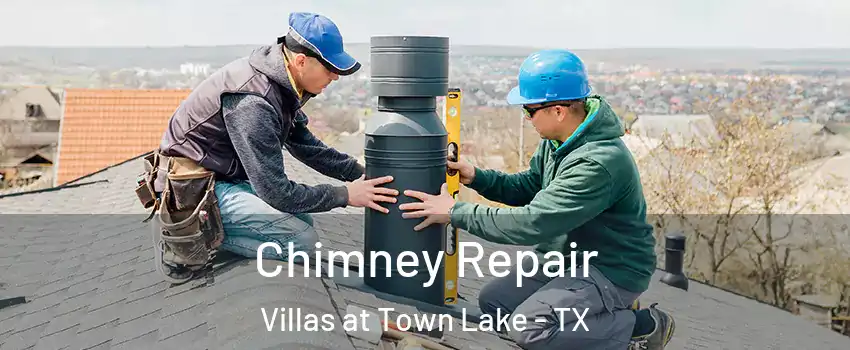 Chimney Repair Villas at Town Lake - TX
