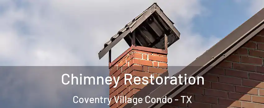 Chimney Restoration Coventry Village Condo - TX