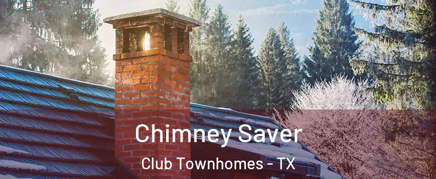 Chimney Saver Club Townhomes - TX
