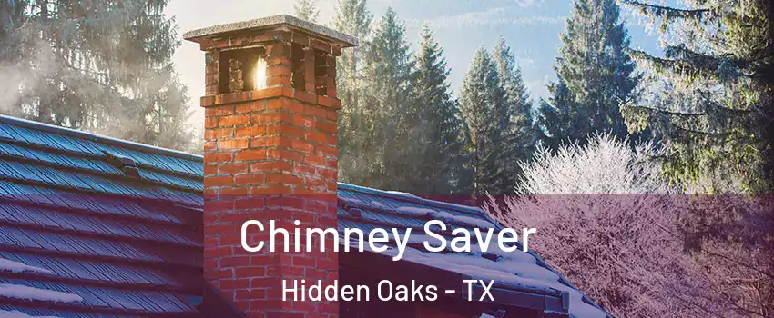 Chimney Saver Hidden Oaks - TX