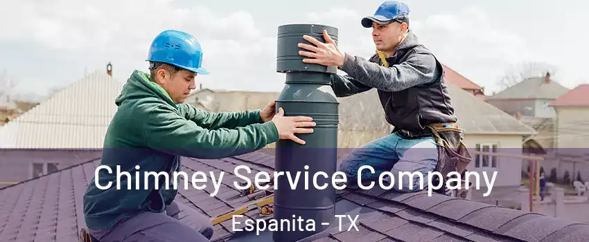 Chimney Service Company Espanita - TX