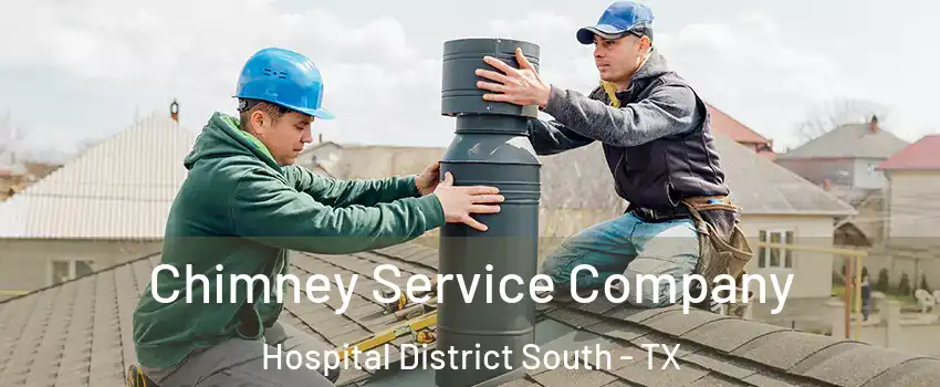 Chimney Service Company Hospital District South - TX