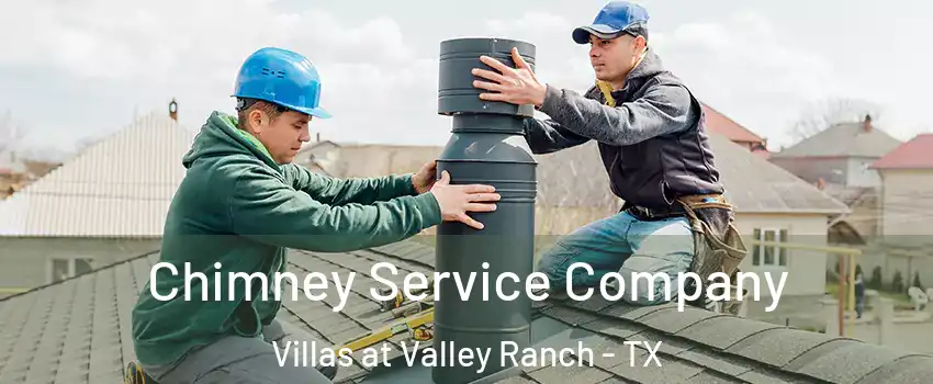 Chimney Service Company Villas at Valley Ranch - TX