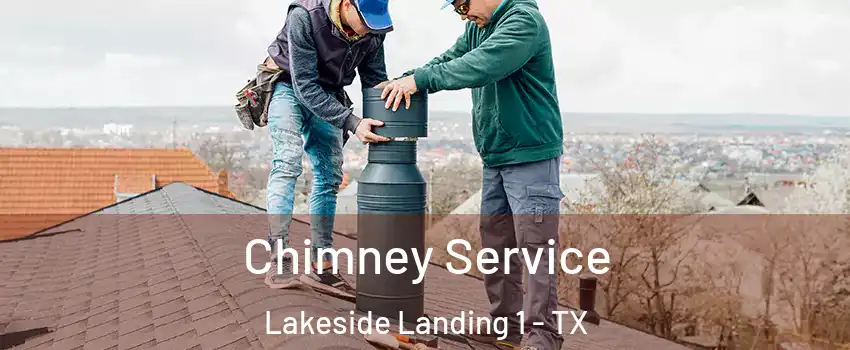 Chimney Service Lakeside Landing 1 - TX
