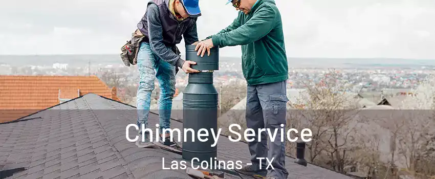 Chimney Service Las Colinas - TX