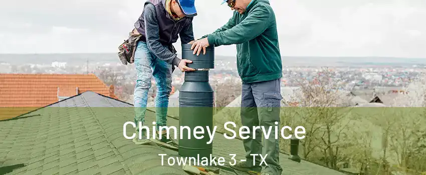 Chimney Service Townlake 3 - TX