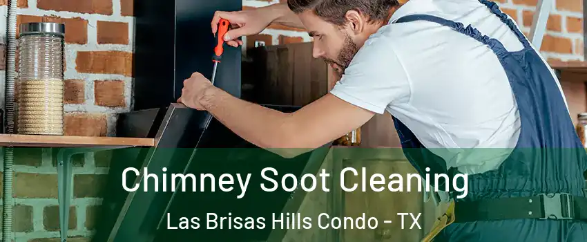 Chimney Soot Cleaning Las Brisas Hills Condo - TX