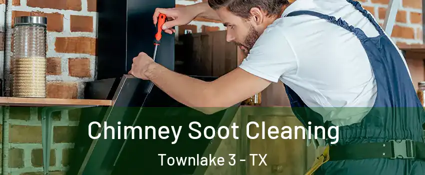 Chimney Soot Cleaning Townlake 3 - TX