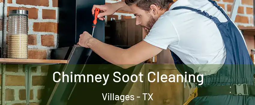 Chimney Soot Cleaning Villages - TX