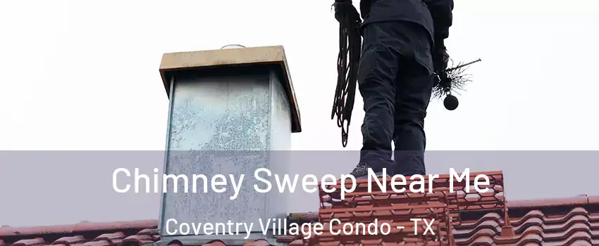 Chimney Sweep Near Me Coventry Village Condo - TX