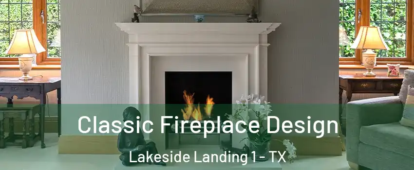 Classic Fireplace Design Lakeside Landing 1 - TX