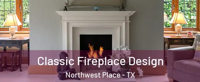 Classic Fireplace Design Northwest Place - TX