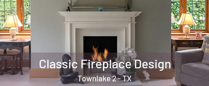 Classic Fireplace Design Townlake 2 - TX