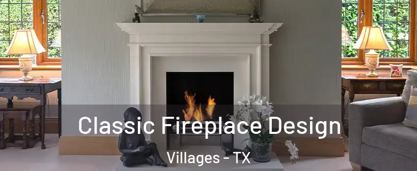 Classic Fireplace Design Villages - TX