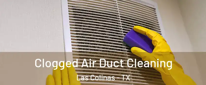 Clogged Air Duct Cleaning Las Colinas - TX