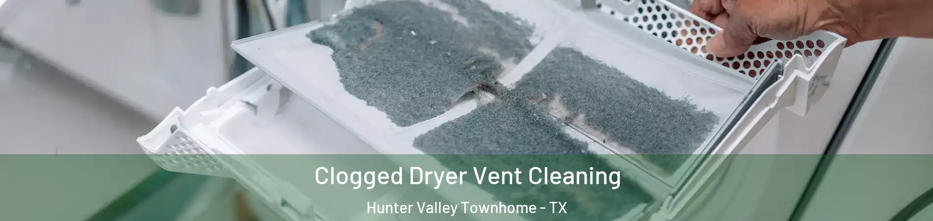 Clogged Dryer Vent Cleaning Hunter Valley Townhome - TX